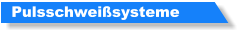 Pulsschweisysteme