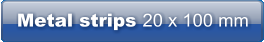 Metal strips 20 x 100 mm