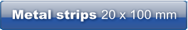 Metal strips 20 x 100 mm
